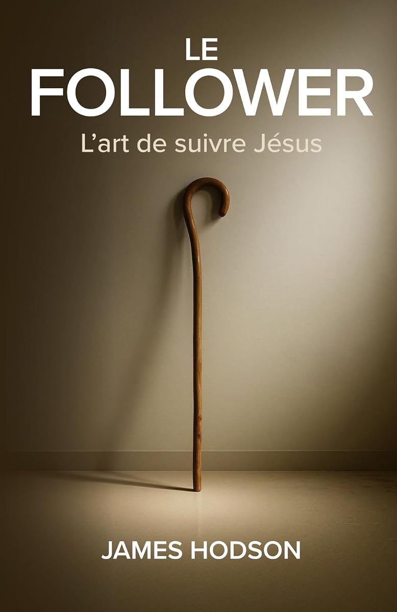 Couverture de Le Follower : L’art de suivre Jésus, de James Hodson.
